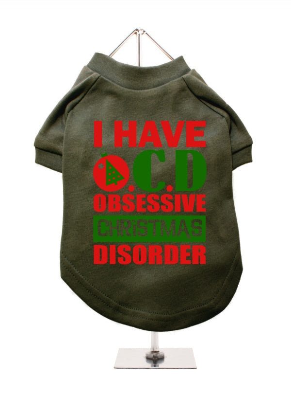 Urban Pup I Have O.C.D Christmas Dog T-Shirt Olive